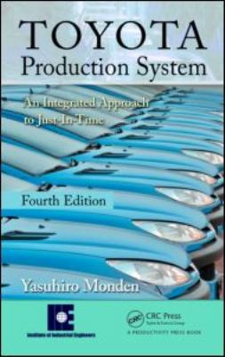 Toyota Production System : An Integrated Approach to Just-In-Time, 4th Edition
