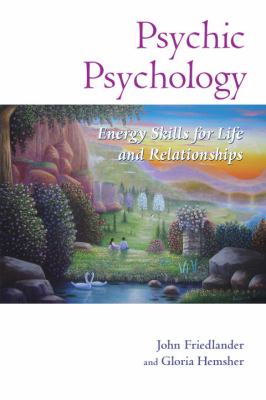 Psychic Psychology : Energy Skills for Life and Relationships