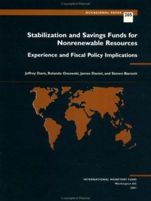 Stabilization and Savings Funds for Nonrenewable Resources : Experience and Fiscal Policy Implications