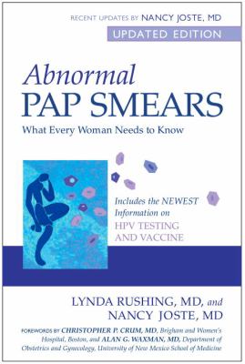 Abnormal Pap Smears : What Every Woman Needs to Know