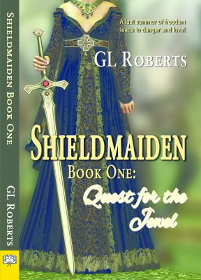 Shieldmaiden Book 1 : Quest for the Jewel