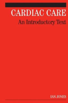 Cardiac Care : An Introductory Text
