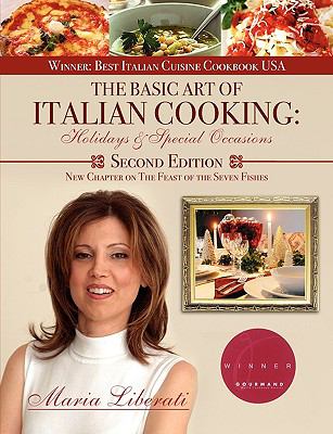 The Basic Art of Italian Cooking : Holidays and Special Occasions-2nd Edition