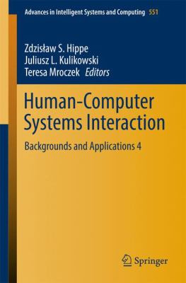 Human-Computer Systems Interaction : Backgrounds and Applications 4