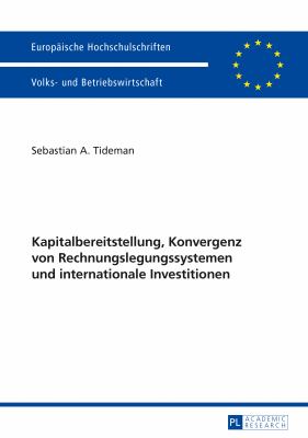 Kapitalbereitstellung, Konvergenz Von Rechnungslegungssystemen und Internationale Investitionen