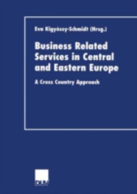 Business Related Services in Central and Eastern Europe : A Cross Country Approach