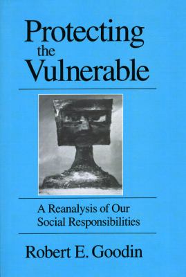 Protecting the Vulnerable : A Re-Analysis of Our Social Responsibilities