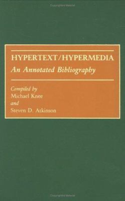 Hypertext - Hypermedia Vol. 5 : An Annotated Bibliography