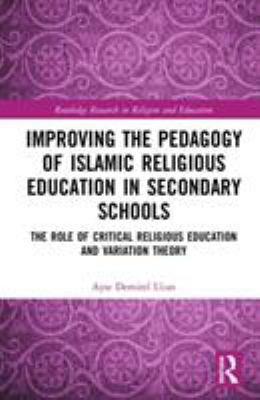 Improving the Pedagogy of Islamic Religious Education in Secondary Schools
