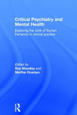 Critical Psychiatry and Mental Health : Exploring the Work of Suman Fernando in Clinical Practice