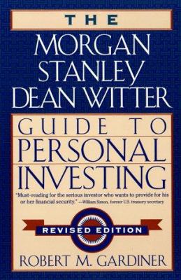 Morgan Stanley Dean Witter Guide to Personal Investing