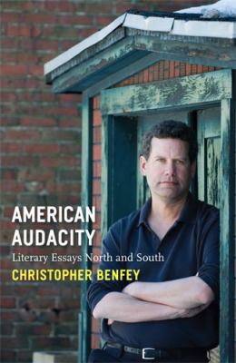 American Audacity : Literary Essays North and South