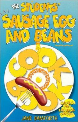 The Students' Sausage, Egg and Beans Cookbook