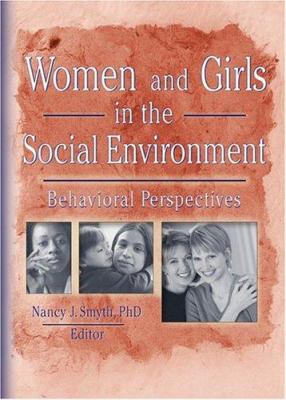 Women and Girls in the Social Environment : Behavioral Perspectives