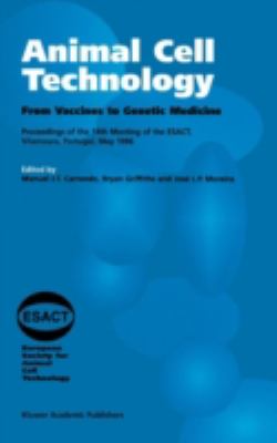 Animal Cell Technology from Vaccines to Genetic Medicine