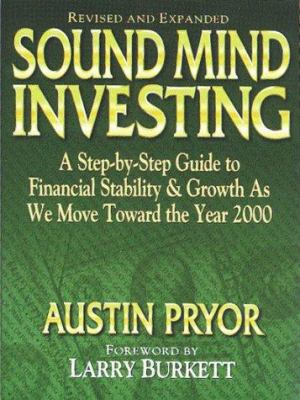 Sound Mind Investing : A Step-by-Step Guide to Financial Stability and Growth