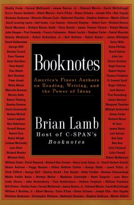 Booknotes : America's Finest Authors on Reading, Writing, and the Power of Ideas