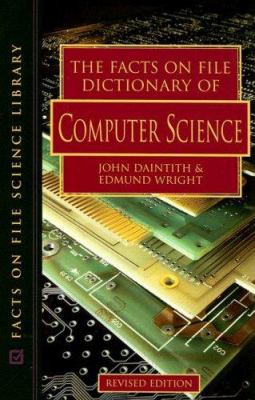 The Facts on File Dictionary of Computer Science