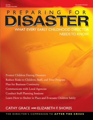 Preparing for Disaster : What Every Early Childhood Director Needs to Know