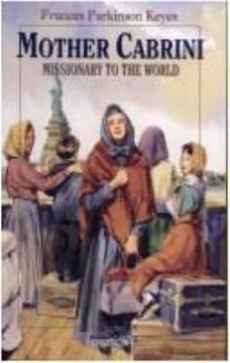 Mother Cabrini : Missionary to the World
