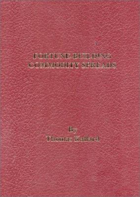Fortune-Building Commodity Spreads