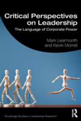 Critical Perspectives on Leadership : The Language of Corporate Power