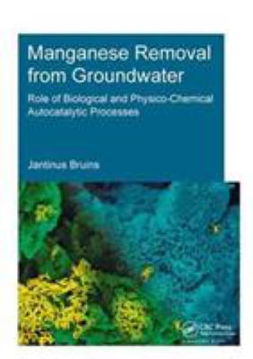 Manganese Removal from Groundwater : Role of Biological and Physico-Chemical Autocatalytic Processes