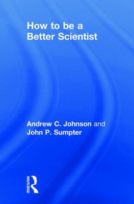 How to Be a Better Scientist