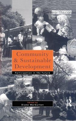 Community and Sustainable Development : Participation in the Future