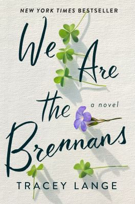 We Are the Brennans : A Novel