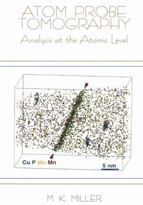 Atom Probe Tomography : Analysis at the Atomic Level