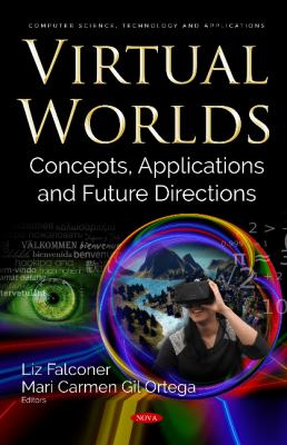 Virtual Worlds : Concepts, Applications and Future Directions
