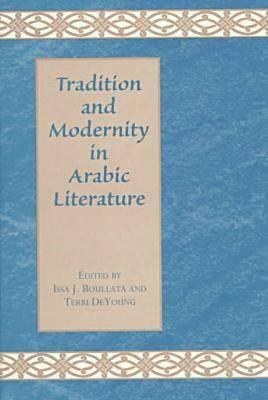 Tradition and Modernity in Arabic Literature