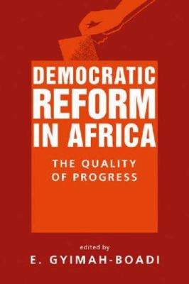 Democratic Reform in Africa : The Quality of Progress
