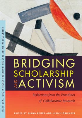Bridging Scholarship and Activism : Reflections from the Frontlines of Collaborative Research
