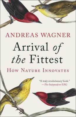Arrival of the Fittest : How Nature Innovates