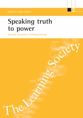 Speaking Truth to Power : Research and Policy on Lifelong Learning
