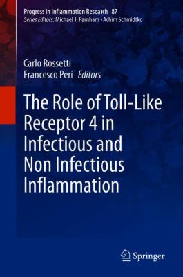 The Role of Toll-Like Receptor 4 in Infectious and Non Infectious Inflammation