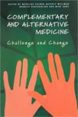 Complementary and Alternative Medicine : Challenge and Change