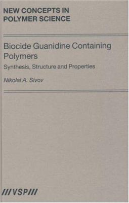 Biocide Guanidine Containing Polymers: : Synthesis, Structure and Properties