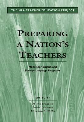 Preparing a Nation's Teachers : Models for English and Foreign Language Programs