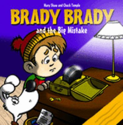 Brady Brady and the Big Mistake