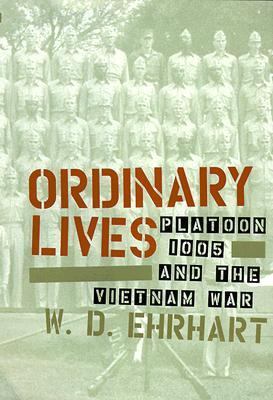Ordinary Lives : Platoon 1005 and the Vietman War