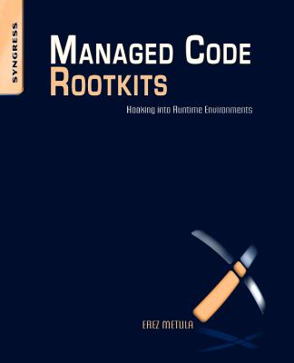 Managed Code Rootkits : Hooking into Runtime Environments