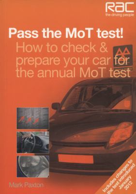 Pass the MoT Test! : How to Check & Prepare Your Car for the Annual MoT Test