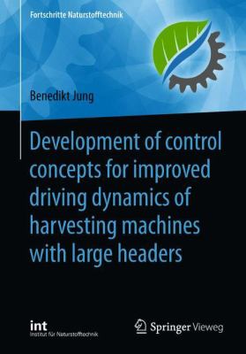 Development of Control Concepts for Improved Driving Dynamics of Harvesting Machines with Large Headers