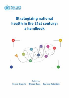 Strategizing National Health in the 21st Century : A Handbook