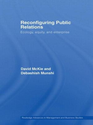 Reconfiguring Public Relations : Ecology, Equity and Enterprise