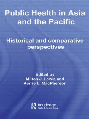Public Health in Asia and the Pacific : Historical and Comparative Perspectives