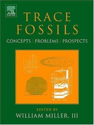 Trace Fossils : Concepts, Problems, Prospects